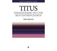 Straightening Out the Self-Centred Church (Welwyn Commentary Series)