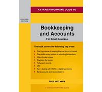 Straightforward Guide to Bookkeeping and Accounts for Small Business Revised Edition - 2024, A