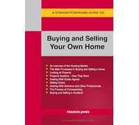 A Straightforward Guide To Buying And Selling Your Own Home Revised Edition - 2024