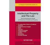 Straightforward Guide to Intellectual Property and the Law, A