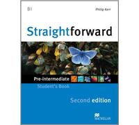 Straightforward Pre-intermediate Level: Student's Book: Written by Phillip Kerr, 2012 Edition, (2nd Revised edition) Publisher: Macmillan Education [Paperback]