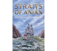 Straits of Anián: The Eighteenth Carlisle & Holbrooke Naval Adventure: 18