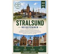 STRALSUND REISEFÜHRER 2026: Erleben Sie einen bemerkenswerten Städtetrip mit unvergesslichen Attraktionen in Stralsund, der historischen Ostseestadt ... Erbe und charmanter Schönheit der alten Welt.