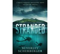 Stranded: A white-knuckle adventure above and below the sea: 2 (Savage Creation)
