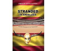 Stranded in Andalusia: From Suspect to Saviour