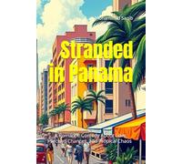 Stranded in Panama: A Romantic Comedy About Love, Second Chances, and Tropical Chaos