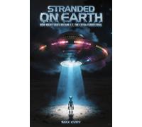 Stranded on Earth : How Night Skies Became E.T. the Extra-Terrestrial
