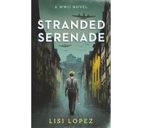Stranded Serenade: A WW2 Novel