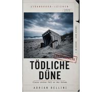 Strandkorb-Leichen: Tödliche Düne: Ein Ostsee-Krimi aus der Lübecker Bucht - Der erste Fall für Clara