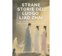 Strane storie del luogo Liao Zhai: La storia dei fantasmi e delle volpi（Volume 2 di 4）