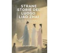 Strane storie del luogo Liao Zhai: La storia dei fantasmi e delle volpi（Volume 3 di 4）