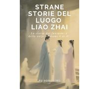 Strane storie del luogo Liao Zhai: La storia dei fantasmi e delle volpi（Volume 4 di 4）