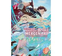Strange Adventure of a Broke Mercenary (Light Novel) Vol. 7, The (The Strange Adventure of a Broke Mercenary (Light Novel))