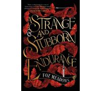 Strange and Stubborn Endurance by Foz Meadows (2023, Trade Paperback)