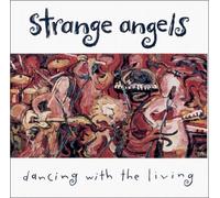 Strange Angels - Dancing with the Living