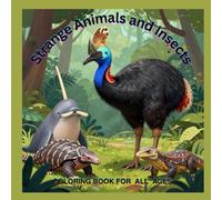 STRANGE ANIMALS AND INSECTS COLORING BOOK