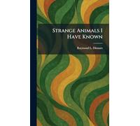 Strange Animals I Have Known