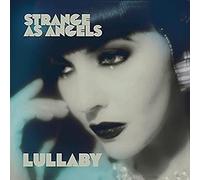 STRANGE AS ANGELS - LULLABY & DRESSING UP [VINYL]