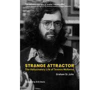 Strange Attractor : The Hallucinatory Life of Terence McKenna