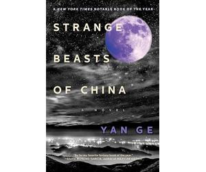 Strange Beasts of China by Yan Ge (2022, Trade Paperback)