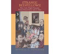Strange Bedfellows: How Late-Night Comedy Turns Democracy Into a Joke