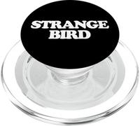 Strange Bird - Fun Saying Sarcastic Girls Weird Women Cute PopSockets PopGrip for MagSafe