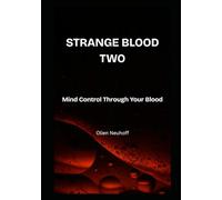 Strange Blood Two: Mind control through your Blood