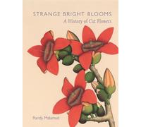 Strange Bright Blooms