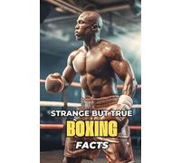 Strange But True Boxing Facts
