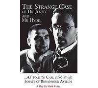 Strange Case of Dr Jekyll and Mr Hyde as Told to Carl Jung by An (Parthian Drama)