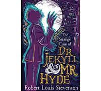 Strange Case of Dr Jekyll and Mr Hyde by Robert Louis Stevenson: by Robert Louis Stevenson