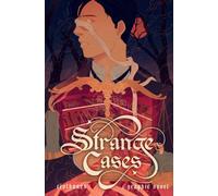 Strange Cases : A Graphic Novel