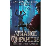 Strange Companions: Epic fantasy adventure: 2 (Chronicles of The Dawnblade)