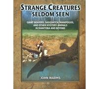 Strange Creatures Seldom Seen