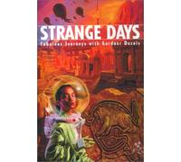 Strange Days: Fabulous Journeys with Gardner Dozois