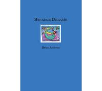 Strange Dreams: Collected Stories and Drawings: 4