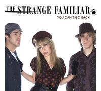 Strange Familiar - You Can T Go Back