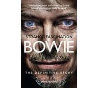 Strange Fascination : David Bowie: The Definitive Story