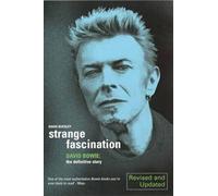Strange Fascination: David Bowie: The Definitive Story