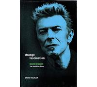 Strange Fascination: The Definitive Biography of David Bowie