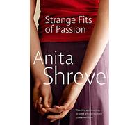 Strange Fits Of Passion by Shreve, Anita (February 3, 2000) Paperback