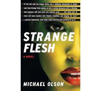 Strange Flesh: A Novel