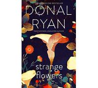 Strange Flowers: The Number One Bestseller