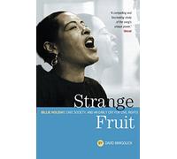 Strange Fruit: Billie Holiday, Café Society And An Early Cry For Civil Rights
