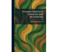 Strange Habits of Familiar and Butterflies