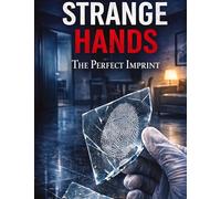 Strange Hands: The Perfect Imprint