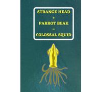 STRANGE HEAD + PARROT BEAK = COLOSSAL SQUID: Giant squid one of the big sea is animal