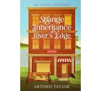 Strange Inheritance at River's Edge (Big Muddy Mysteries)