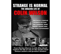 Strange Is Normal - The Amazing Life Of Colin Wilson [DVD]