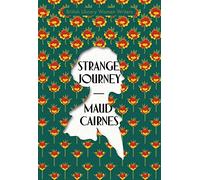 Strange Journey: 14 (British Library Women Writers): by Maud Cairnes